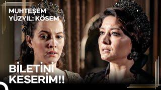 Nasıl Bi' Felakete Sebep Oldun Farkında Mısın?! | Muhteşem Yüzyıl: Kösem