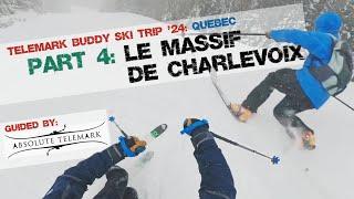 Telemark Buddy Ski Trip '24 | Part 4: Le Massif de Charlevoix