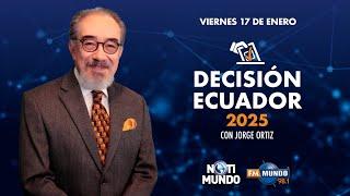 Decisión 2025 con Jorge Ortiz | ¿Para qué quieren llegar al poder?