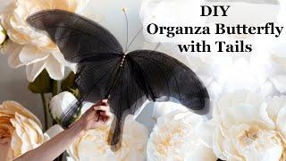 How to make Giant Organza Butterfly with tails | DIY Black Swallowtail Silk Butterfly