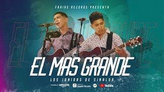 Los Juniors De Sinaloa - El Mas Grande (En Vivo)