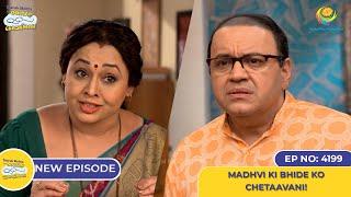 NEW! Ep 4199 - Madhvi ki Bhide Ko Chetaavani! | Taarak Mehta Ka Ooltah Chashmah