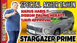 REVIEW MOBIL AKHIR TAHUN DISKONYA GAK TANGGUNG-TANGGUNG‼️HYUNDAI STARGAZER PRIME 1.5 2024