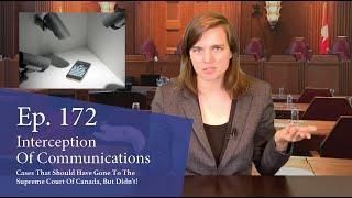 Interception Of Communications: Cases That Should Have Gone to the Supreme Court of Canada...