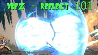 How To Play DBFZ - Reflect 101