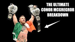 CONOR MCGREGOR: ULTIMATE TECHNIQUE BREAKDOWN