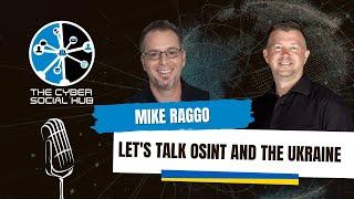 Let's Talk OSINT and the Ukraine - Mike Raggo - Ep. 26