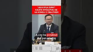 "Jaka była zupa?". Wygłupiali się na komisji. Kaleta kpił z przewodniczącego