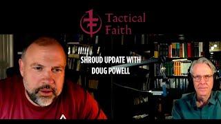 Shroud Update with Doug Powell