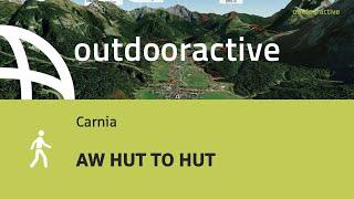 escursioni in Carnia: AW HUT TO HUT