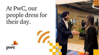 At PwC you can dress for your day