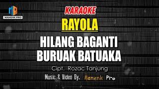 KARAOKE HILANG BAGANTI BURUAK BATUKA (apo nan di tanam itu nan dituai) RAYOLA