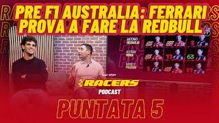 Racers f1 Podcast - Puntata 5 - Pre Australia | #ferrari prova a fare la #RedBull ! Ritorno Sainz