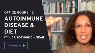 Office Hours: Autoimmune Disease & Diet