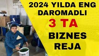 2024 YILDA DAROMADLI 3 TA BIZNES REJA