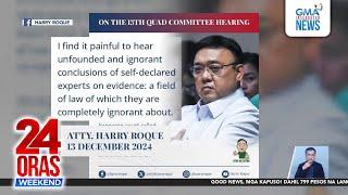 Harry Roque, sinabing walang basehan ang mga pahayag ng Quad Committee na... | 24 Oras Weekend