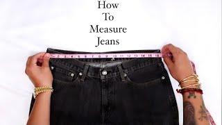 How To Measure Jeans | A Denim Project By Ariel Rosado