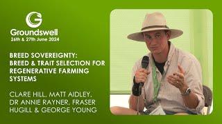 Breed Sovereignty: Breed & Trait Selection for Regenerative Farming Systems - Groundswell 2024