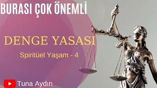 Spiritüel Yaşam-4 / Denge Yasası