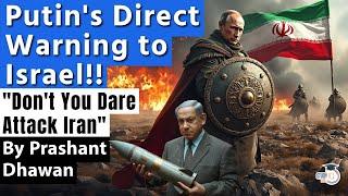 Putin's Direct Warning to Israel | Don't You Dare Attack Iran | Russia Iran Summit