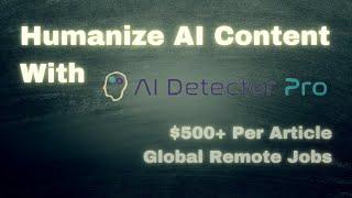 How To Humanize AI Content And Earn Money With AI In 2024