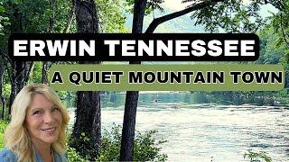 Discover the Beauty of ERWIN Tennessee: A QUIET MOUNTAIN TOWN