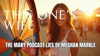The Many Podcast Lies of Meghan Markle