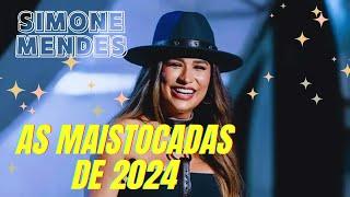 ️ SIMONE MENDES, MÚSICAS MAIS TOCADAS EM 2024 ️