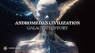 Andromeda Civilization / Galactic History - Debbie Solaris