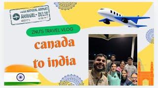 TRAVEL  VLOG , Canada to India ￼