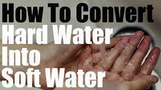 How To Convert Hard Water Into Soft Water On The Cheap Without Water Softener System