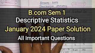 Descriptive Statistics | January 2024 Paper Solution | All Important Questions | B.com Sem 1