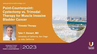 Point-Counterpoint: Muscle Invasive Bladder Cancer–Trimodal Therapy Perspective