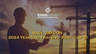 2024 Sage 100 CON Year End Training Session 1