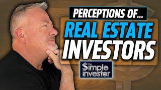 The Different Perceptions Of Real Estate Investors...