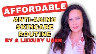 The Best Affordable Anti-Aging Skincare Routine from a Luxury User / Morning