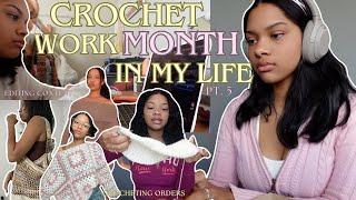 crochet WORK month in my life pt.5  | crocheting orders | filming content | behind the scenes