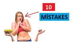 10 DIET MISTAKES THAT PREVENT WEIGHT LOSS. DON'T FALL INTO THESE TRAPS !!!