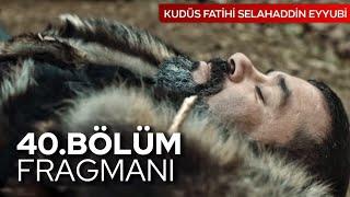 Kudüs Fatihi Selahaddin Eyyubi 40.Bölüm Fragmanı ŞOK AYRILIK | Analiz