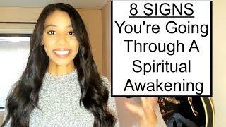 8 SIGNS You Are Going Through A SPIRITUAL AWAKENING