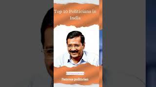 Top 10 Politicians in India #ytshorts #shorts #youtubeshorts #narendramodi