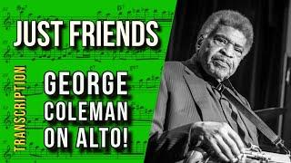 George Coleman Plays Alto on "Just Friends" | Solo Transcription (Eb)