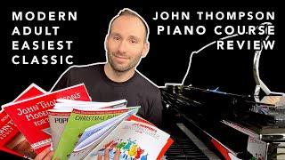 John Thompson Piano Method Course Review - Modern | Adult | Easiest