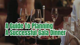 A Guide To Planning A Successful Gala Dinner