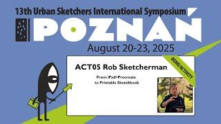 ACT05 Rob Sketcherman