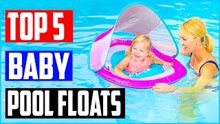 Top 5 Best Baby Pool Floats in 2021 – Reviews