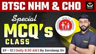 BTSC NHM | BIHAR CHO EXAM SPECIAL TOPIC WISE MCQ's DAILY LIVE CLASS #12 | SANDEEP SIR