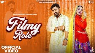 Filmy Role (Official Video) | Sapna Choudhary | Gulshan Baba | Sahil Sandhu | New Haryanvi Song 2024