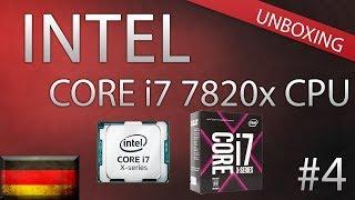 #24 Unboxing #4: Intel Core i7 7820X CPU