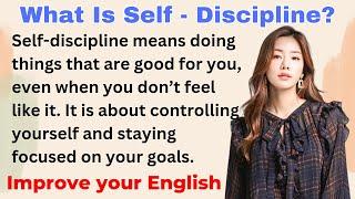 Self - Discipline | Improve your English | Everyday Speaking | Level 1 | Shadowing Method